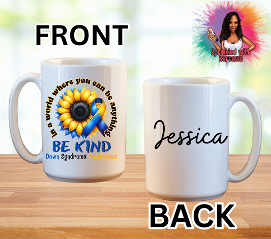 Down Syndrome Awareness 15oz Ceramic Mug - Add Your Name