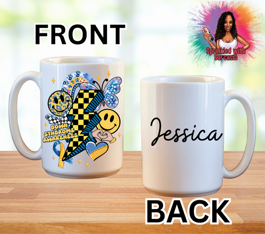 Down Syndrome Awareness 15oz Ceramic Mug - Add Your Name