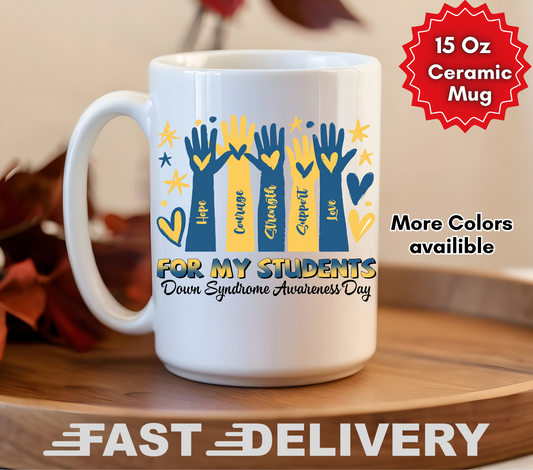 For My Students Down Syndrome Awareness 15oz Ceramic Mug - Add Your Name