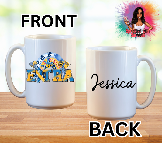 Down Syndrome Awareness 15oz Ceramic Mug - Add Your Name