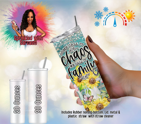 Some Call it Chaos We call it family insulated Tumbler Cup - Add Your Name and Photo