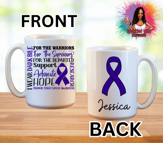 Colon Cancer Awareness Mug - Personalize the Back